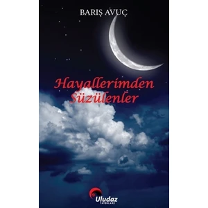 Hayallerimden Süzülenler - Barış Avuç