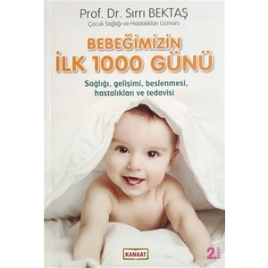 Bebeğimizin İlk 1000 Günü - Sırrı Bektaş