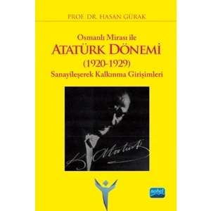 Osmanlı Mirası İle Atatürk Dönemi (1920-1929) - Hasan Gürak