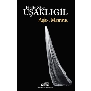 Aşk-ı Memnu - Halit Ziya Uşaklıgil
