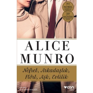 Nefret, Arkadaşlık, Flört, Aşk, Evlilik - Alice Munro