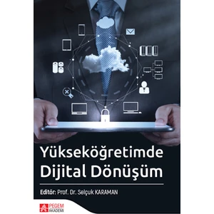 Yükseköğretimde Dijital Dönüşüm - Selçuk Karaman