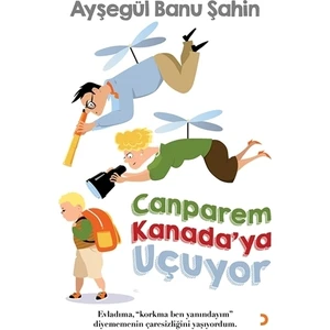 Canparem Kanada’ya Uçuyor - Ayşegül Banu Şahin