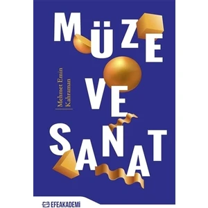 Müze Ve Sanat - Mehmet Emin Kahraman