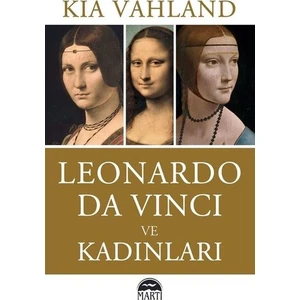Leonardo Da Vinci ve Kadınları - Kia Vahland