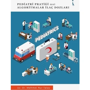 Pediatri Pratiği Mnt Algoritmalar İlaç Dozları - Mehmet Nur Talay