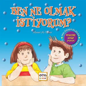 Ben Ne Olmak Istiyorum? - Abeer Al-Taher