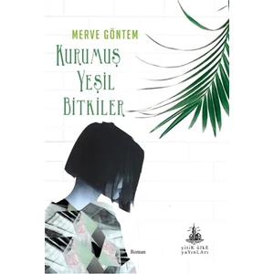 Kurumuş Yeşil Bitkiler - Merve Göntem