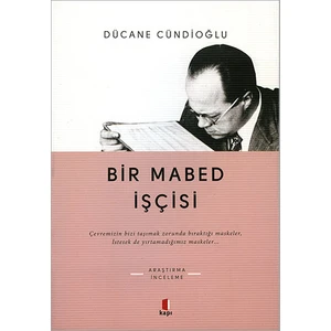 Bir Mabed İşçisi - Dücane Cündioğlu