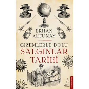 Gizemlerle Dolu Salgınlar Tarihi  - Erhan Altunay