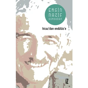 Hicaz'Dan Endülüs'E-Ersin Gürdoğan