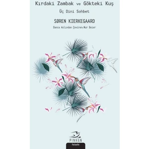 Kırdaki Zambak ve Gökteki Kuş - Søren Kierkegaard