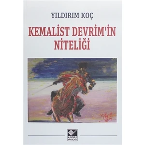 Kemalist Devrim'in Niteliği - Yıldırım Koç