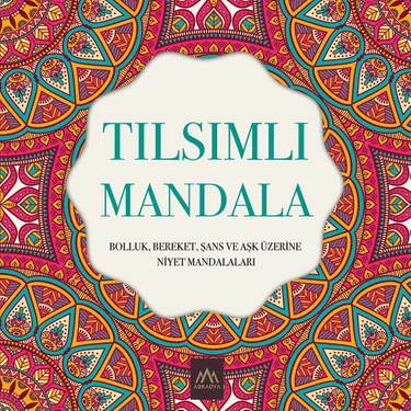 Tılsımlı Mandala Boyama - Bolluk, Bereket, Şans ve Aşk Üzerine Niyet