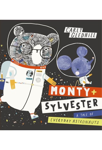 Monty And Sylvester A Tale Of Everyday Astronauts