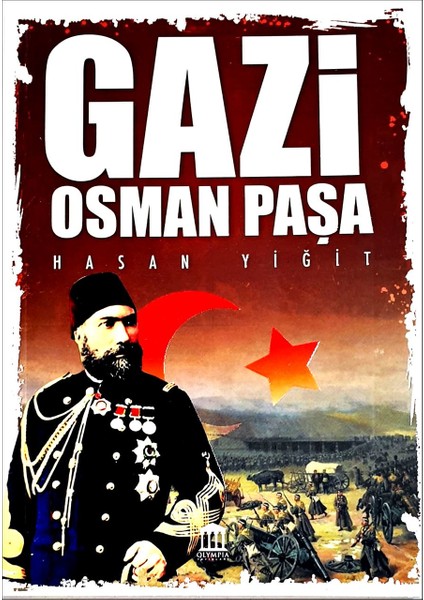 Gazi Osman Paşa - Hasan Yiğit