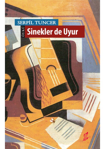 Sinekler De Uyur - Serpil Tuncer