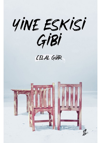 Yine Eskisi Gibi - Celal Gür