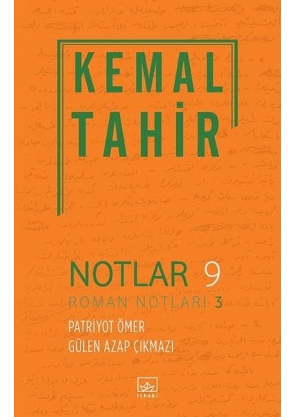 Notlar 9: Roman Notları 3 Patriyot Ömer- Gülen Azap Çikmazı - Kemal Tahir