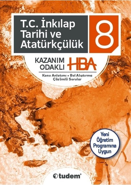 Tudem Yayınları 8. Sınıf T.C. İnkılap Tarihi ve Atatürkçülük Kazanım Odaklı HBA