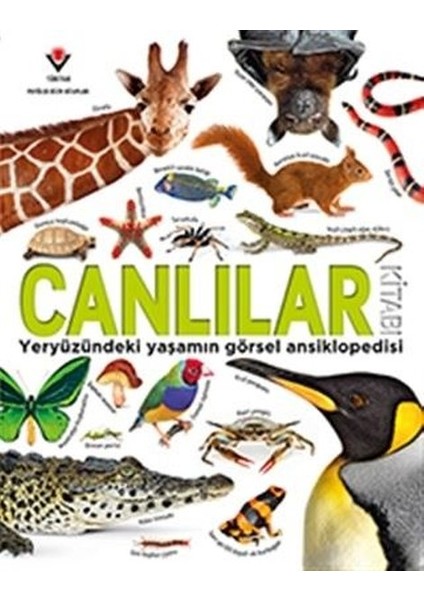 Canlılar Kitabı - Yeryüzündeki Yaşamın Görsel Ansiklopedisi