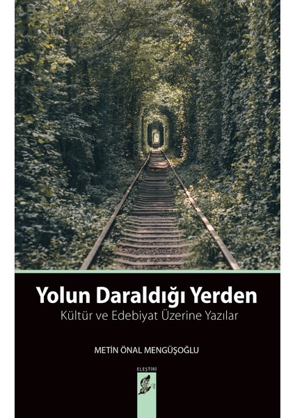 Yolun Daraldığı Yerden - Metin Önal Mengüşoğlu