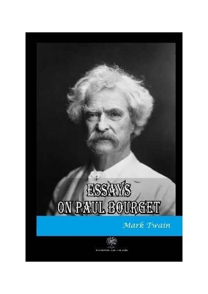 Essays On Paul Bourget - Mark Twain