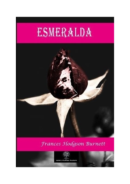 Esmeralda - Frances Hodgson Burnett