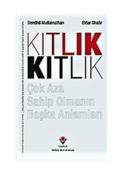 Kıtlık - Çok Aza Sahip Olmanın Başka Anlamları - Eldar Shafir