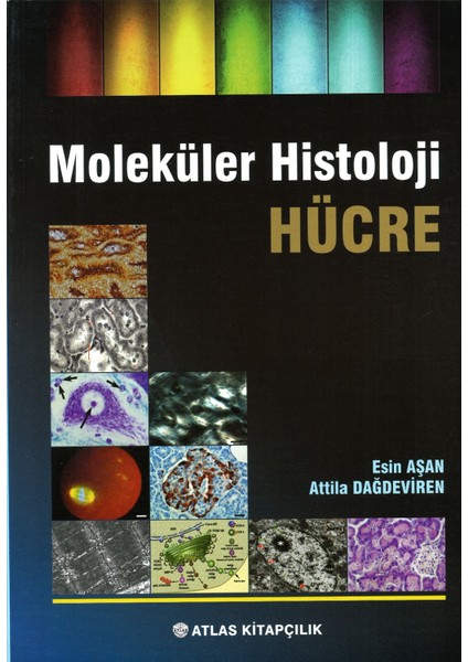 Moleküler Histoloji Hücre - Esin Aşan - Attila Dağdeviren