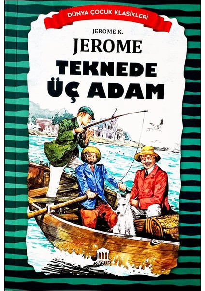 Teknede Üç Adam -Jerome K. Jerome