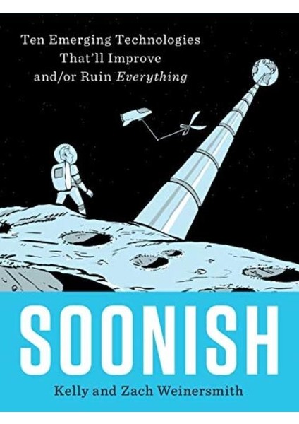 Soonish - Kelly Weinersmith