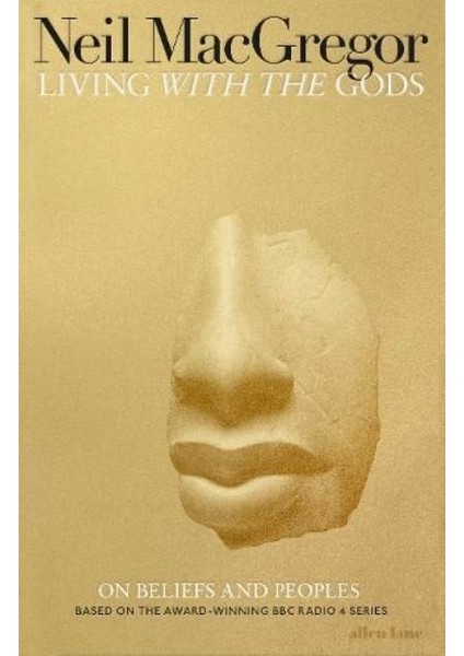 Living with the Gods - Neil MacGregor