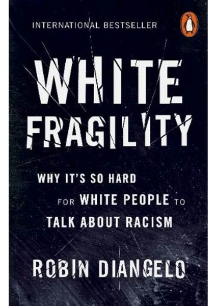 White Fragility - Robin Diangelo