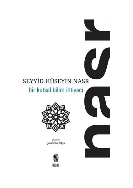 Bir Kutsal Bilim İhtiyacı - Seyyid Hüseyin Nasr