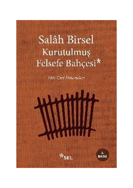 Kurutulmuş Felsefe Bahçesi - (1001 Gece Denemeleri)-Salah Birsel