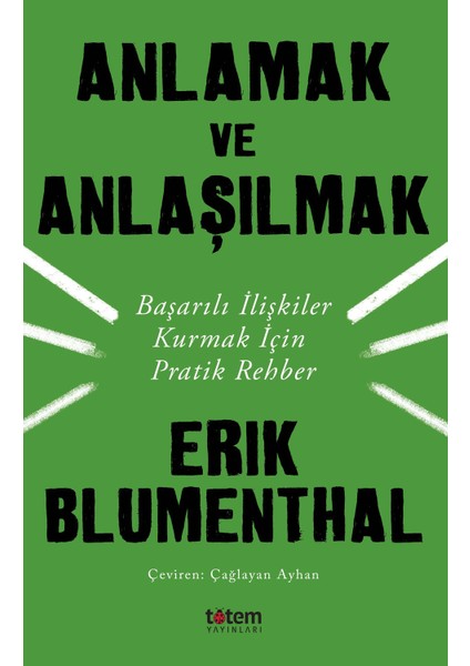 Anlamak Ve Anlaşılmak - Erık Blumenthal