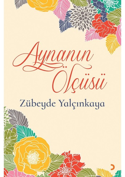 Aynanın Ölçüsü - Zübeyde Yalçınkaya