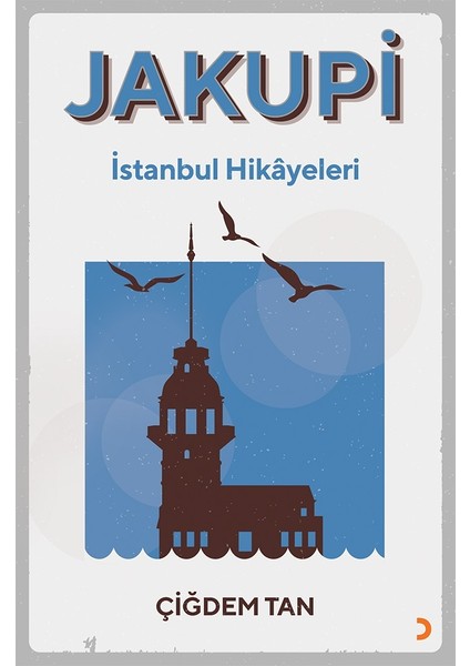 Jakupi –İstanbul Hikâyeleri - Çiğdem Tan