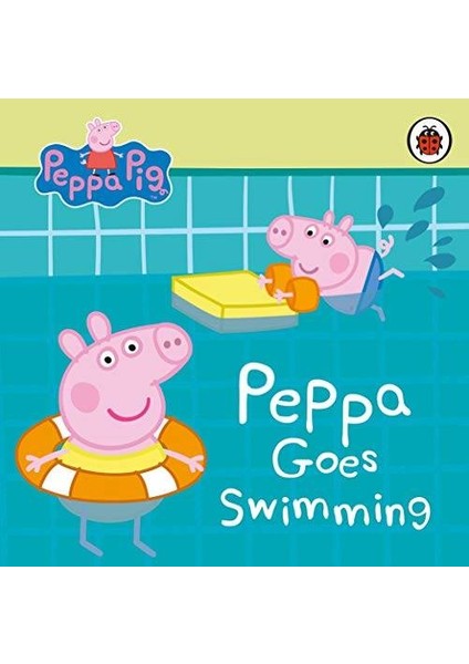 Peppa Pig: Peppa Goes Swimming - Peppa Pig