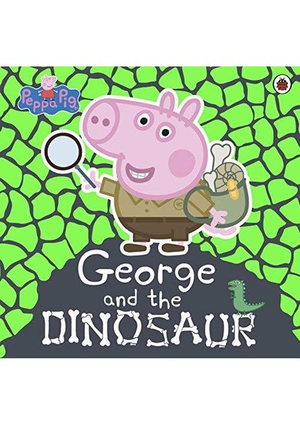 Peppa Pig: George And The Dinosaur - Peppa Pig