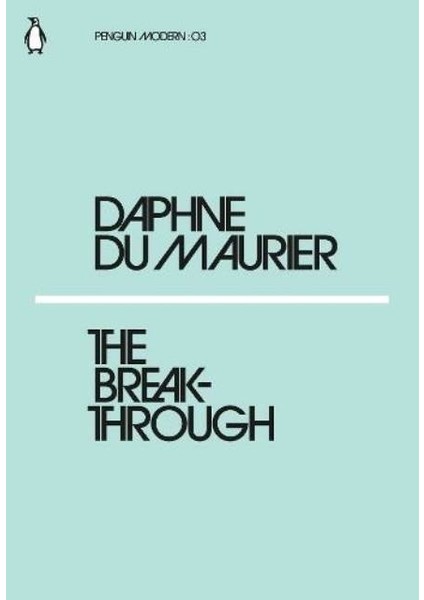 The Breakthrough - Daphne Du Maurier