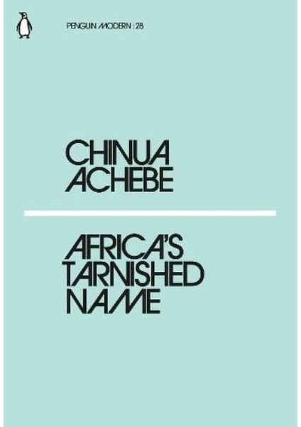 Africa's Tarnished Name - Chinua Achebe