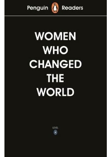 Penguin Readers Level 4: Women Who Changed The World