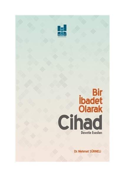 Bir İbadet Olarak Cihad - Mehmet Sürmeli