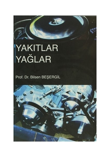Yakıtlar Yağlar-Bilsen Beşergil