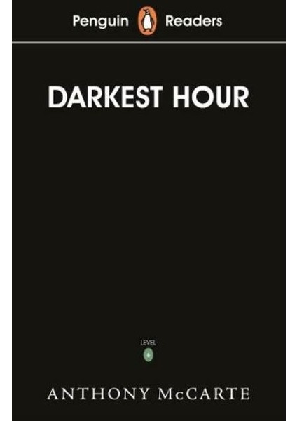 Penguin Readers Level 6: Darkest Hour - Anthony Mccarten