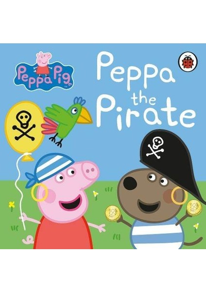 Peppa Pig: Peppa The Pirate - Peppa Pig