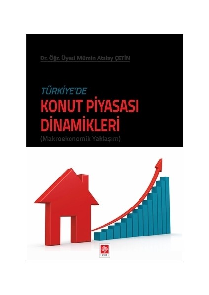 Türkiyede Konut Piyasası Dinamikleri - Mümin Atalay Çetin