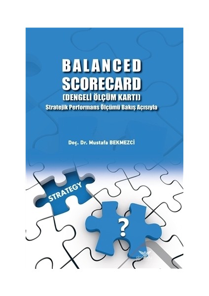 Altınordu Yayınları Balanced Scorecard (Dengeli Ölçüm Kartı) - Mustafa Bekmezci